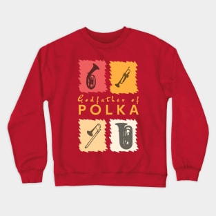 Godfather of Polka Crewneck Sweatshirt